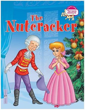 Книга на английском языке - Щелкунчик. The Nutcracker. Гофман 