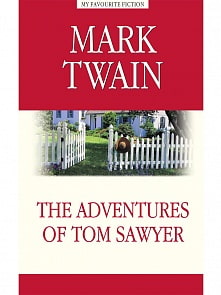 Книга - Приключения Тома Сойера The Adventures of Tom Saweyr (Антология, 978-5-9909211-0-8)